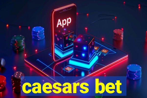 caesars bet